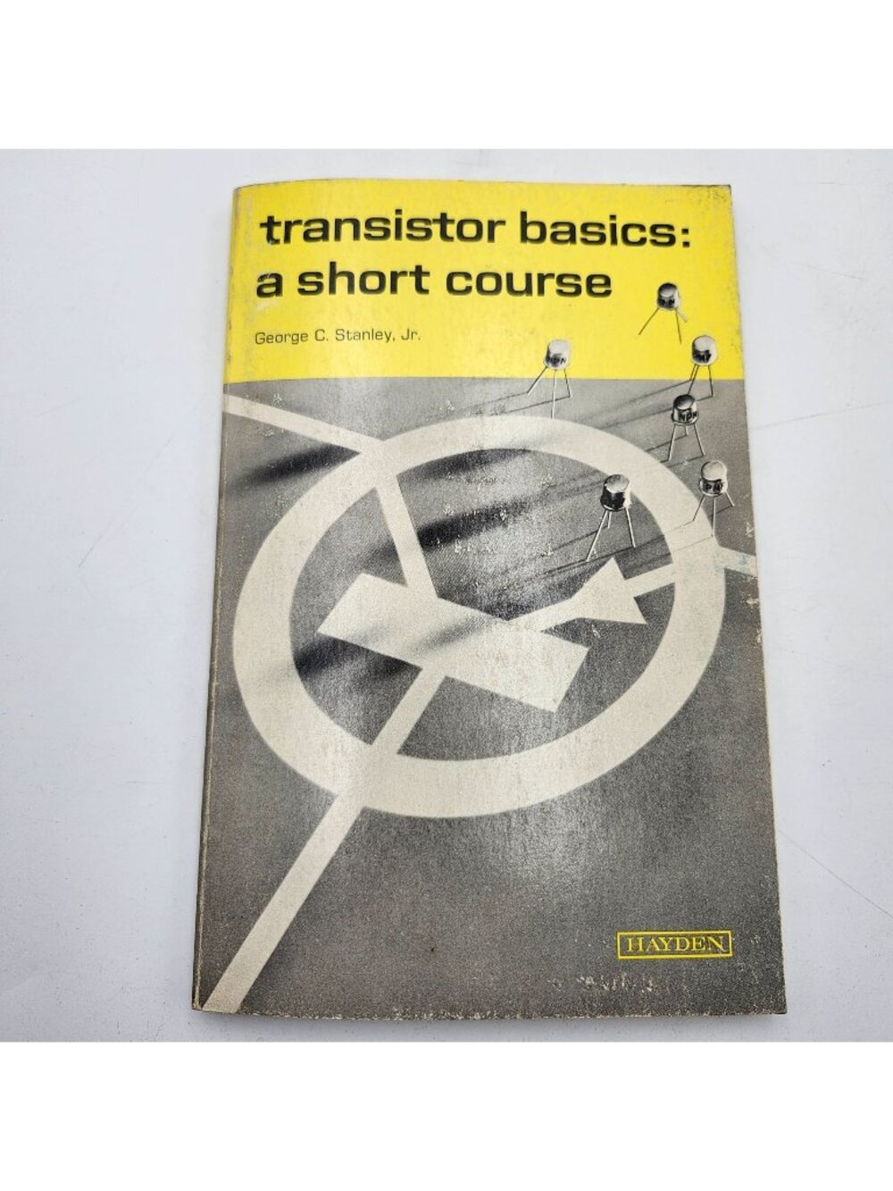 Transistor Basics A Short Course George C Stanley Jr Hayden 1967 Hewlett Packard